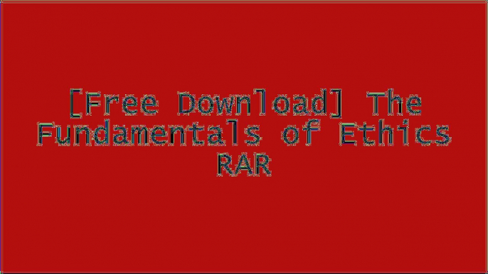 [9rKxC.[F.R.E.E D.O.W.N.L.O.A.D]] The Fundamentals of Ethics by Russ Shafer-LandauMax H. BazermanJeremy StangroomRuss Shafer-Landau [P.D.F]