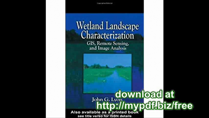 Wetland Landscape Characterization GIS, Remote Sensing and Image Analysis