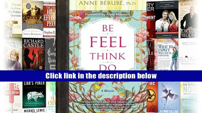 [Download]  Be Feel Think Do: A Memoir Anne Berube For Kindle