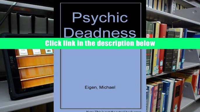 Read Online  Psychic Deadness Michael, Ph.D Eigen For Kindle