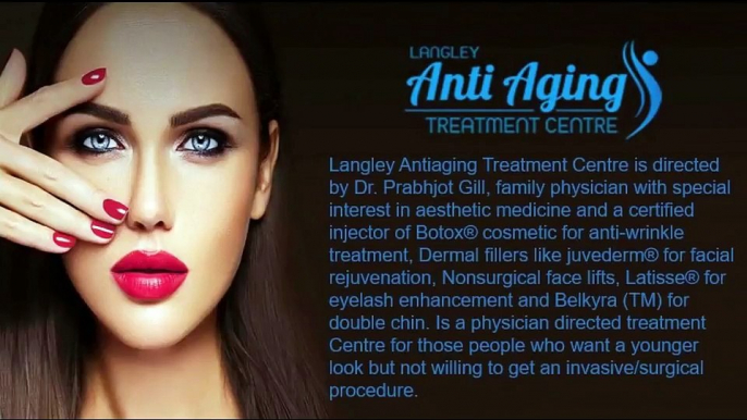 LANGLEY ANTI-AGING TREATMENT CENTRE