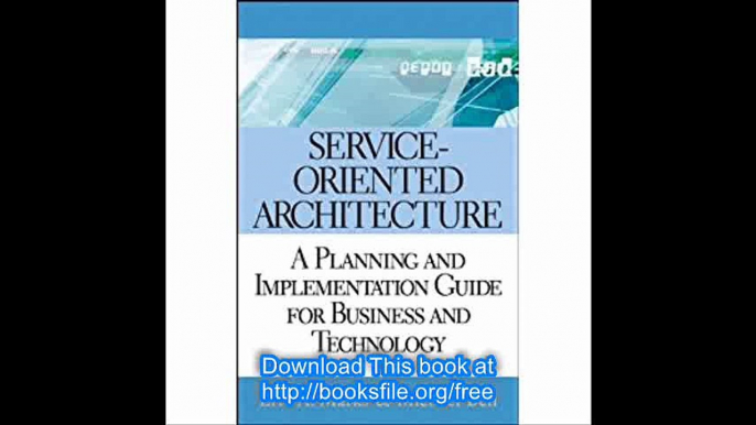 Service-Oriented Architecture (SOA) A Planning and Implementation Guide for Business and Technology