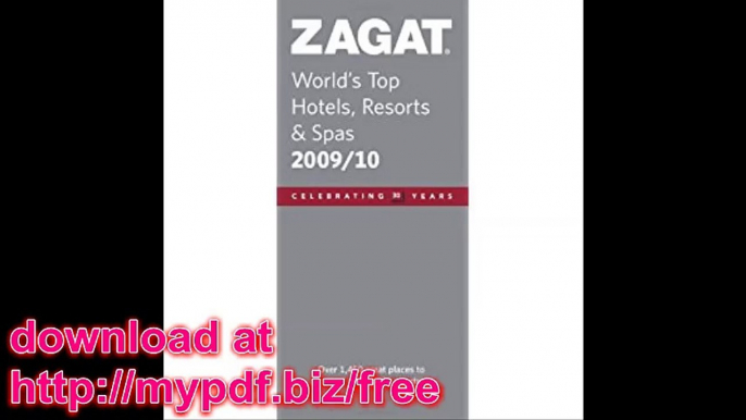 Zagat World's Top Hotels, Resorts & Spas (Zagat Survey World's Top Hotels, Resorts & Spas)