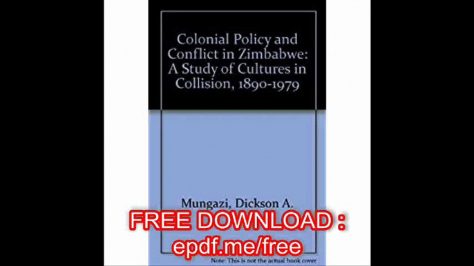 COLONIAL POLICY AND CONFLICT IN ZIMBABWE