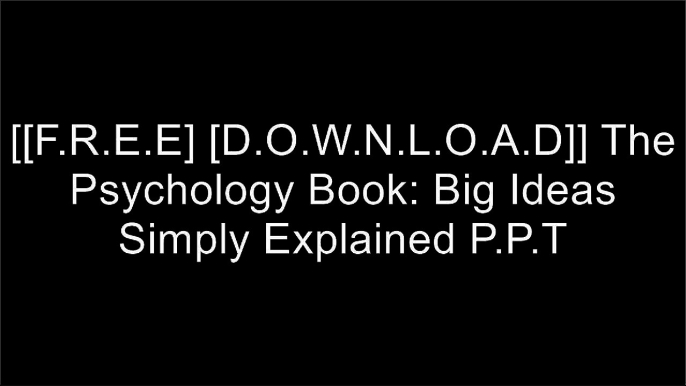 [qW2kX.[FREE] [READ] [DOWNLOAD]] The Psychology Book: Big Ideas Simply Explained by Nigel Benson, Joannah Ginsburg, Voula Grand, Merrin Lazyan, Marcus WeeksDKDKDK KINDLE