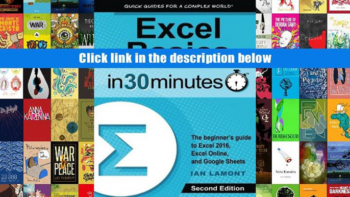 FREE [DOWNLOAD] Excel Basics In 30 Minutes (2nd Edition): The quick guide to Microsoft Excel and