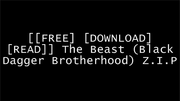 [OXqaK.Free Download Read] The Beast (Black Dagger Brotherhood) by J.R. WardJ.R. WardJ.R. WardJ.R. Ward R.A.R