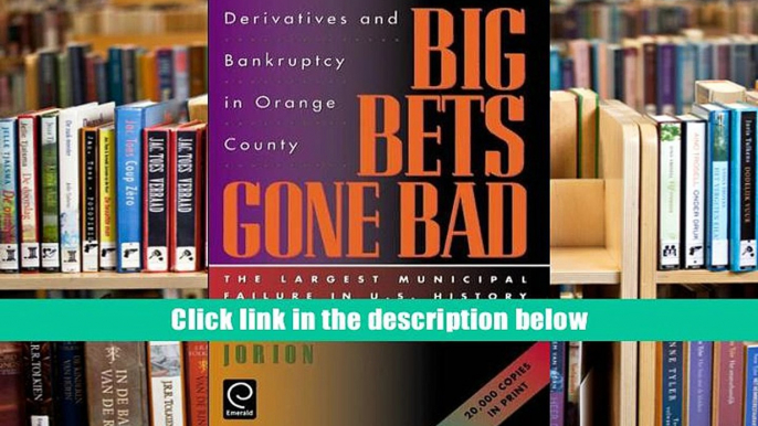 Popular Book  Big Bets Gone Bad: Derivatives and Bankruptcy in Orange County. The Largest