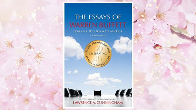 Download PDF The Essays of Warren Buffett: Lessons for Corporate America, Fourth Edition FREE