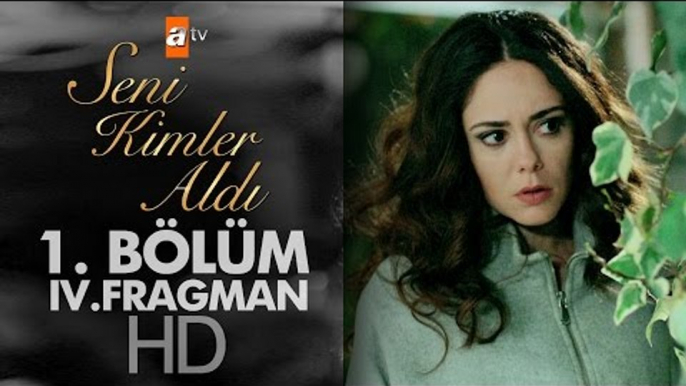 Seni Kimler Aldı 1. Bölüm Fragmanı (4) - atv