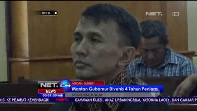 Mantan Gubernur Sumut Gatot P. Nugroho Divonis 4 Tahun Penjara Terkait Kasus Suap DPRD - NET24