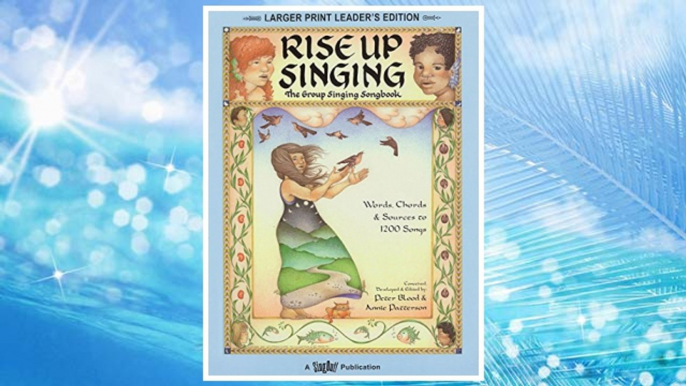 Download PDF Rise Up Singing : The Group Singing Songbook: (larger print leader's edition) FREE