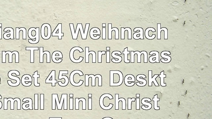 Tianliang04 Weihnachtsbaum The Christmas Tree Set 45Cm Desktop Small Mini Christmas Tree