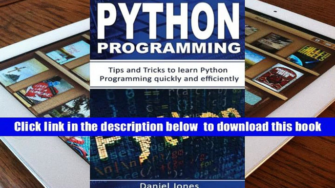 Download [PDF]  Python Programming: Tips and Tricks to Learn Python Programming quickly and