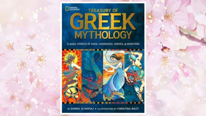 Download PDF Treasury of Greek Mythology: Classic Stories of Gods, Goddesses, Heroes & Monsters FREE