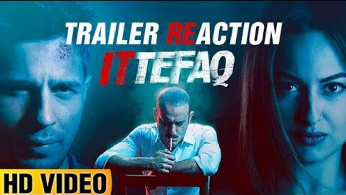 Ittefaq Trailer Review | Sidharth Malhotra | Sonakshi Sinha | Akshay Khanna | Lehren Originals