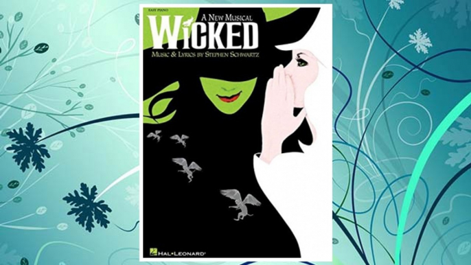 Download PDF Wicked: A New Musical - Easy Piano Selections (Easy Piano Vocal Selections) FREE