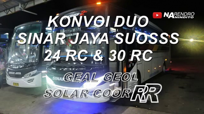 JOSS TENAN!! Konvoi mosak-masik Sinar Jaya 24 RC & 30 RC saat masih solar corr