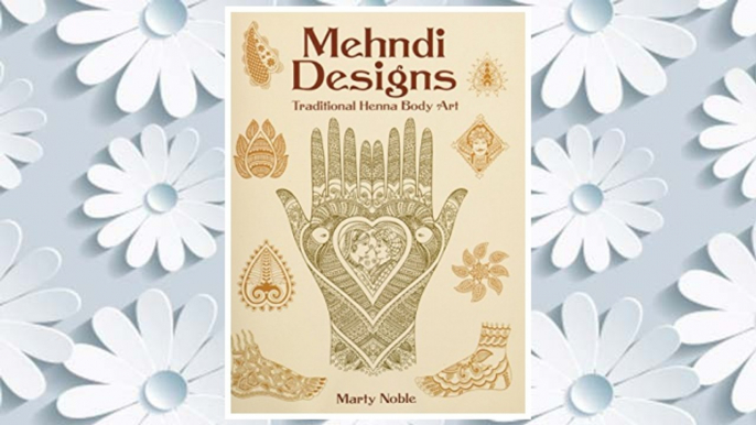 Download PDF Mehndi Designs: Traditional Henna Body Art (Dover Pictorial Archive) FREE