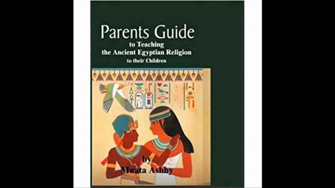 parents guide to teaching the ancient egyptian religion to their children