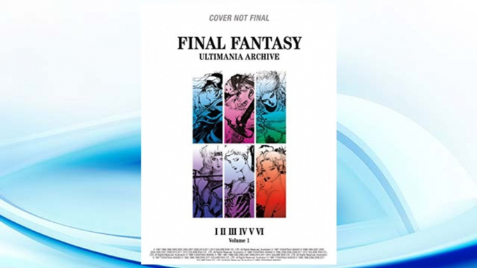 Download PDF Final Fantasy Ultimania Archive Volume 1 FREE