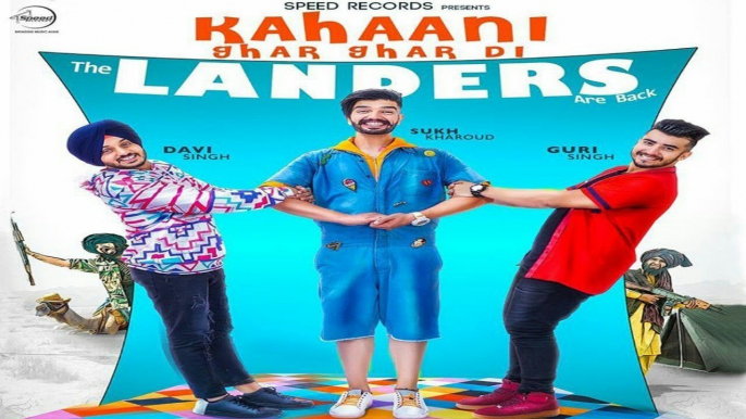 Kahani Ghar Ghar Di | Full Video | The Landers | Latest Punjabi Song 2017 | Speed Records