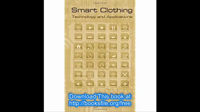 Smart Clothing Technology and Applications (Human Factors and Ergonomics)