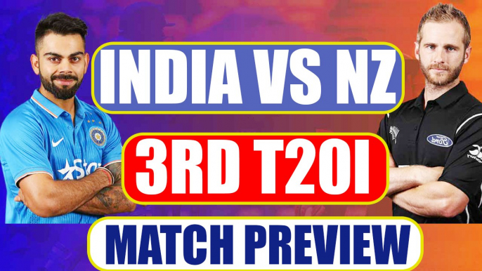 India vs NZ 3rd T20I: Virat Kohli looks for a series win in decider game, Match Preview | Oneindia