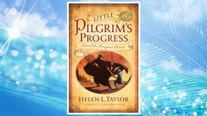 Download PDF Little Pilgrim's Progress: From John Bunyan's Classic FREE