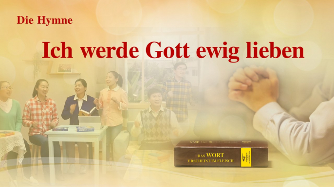 Liebe Gott mit meinem ganzen Herzen | christliche Lieder "Ich werde Gott ewig lieben"