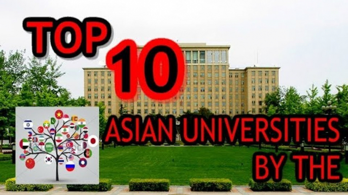 top 10 universities in asia 2017 2018-Top ranked by THE