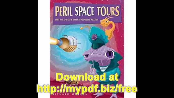 Peril Space Tours Visit the Galaxy's Most Astounding Puzzles