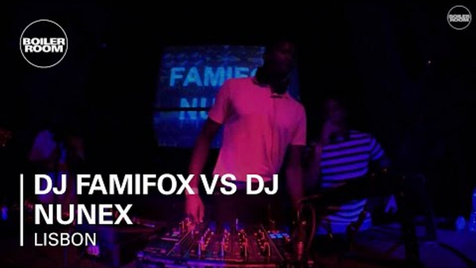 DJ Famifox vs DJ Nunex Boiler Room Lisbon DJ Set