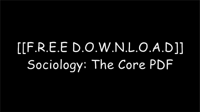 [yi92x.FREE READ DOWNLOAD] Sociology: The Core by Michael Hughes E.P.U.B