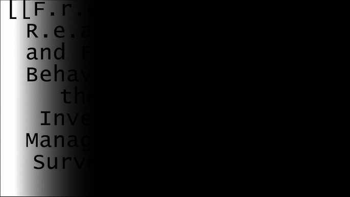 [Mxfdz.Free Download Read] Beyond Greed and Fear Understanding Behavioral Finance and the Psychology of Investing (Financial Management Association Survey and Synthesis) by Hersh Shefrin T.X.T