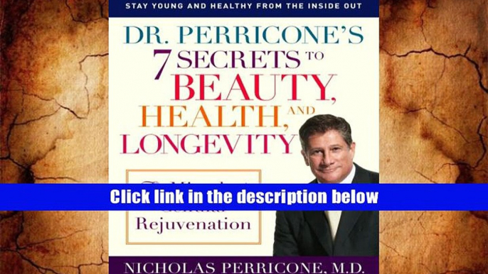 Popular Book  Dr. Perricone s 7 Secrets to Beauty, Health, and Longevity: The Miracle of Cellular