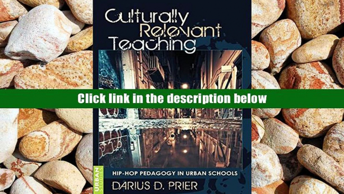 Best Ebook  Culturally Relevant Teaching: Hip-Hop Pedagogy in Urban Schools (Counterpoints)  For