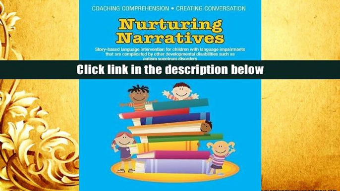 For any device Coaching Comprehension ? Creating Conversation: Nurturing Narratives ? Story-Based