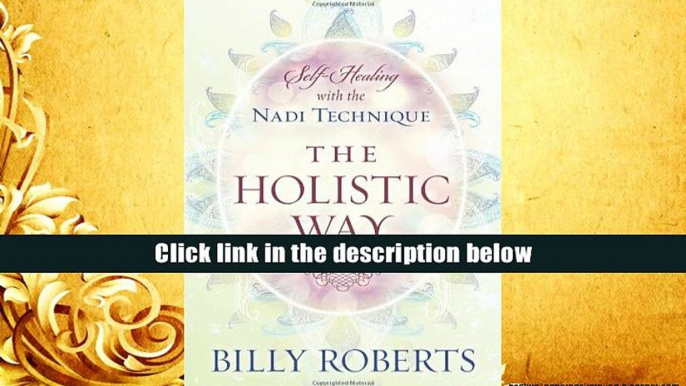 For any device The Holistic Way: Self-Healing with the Nadi Technique  For Kindle