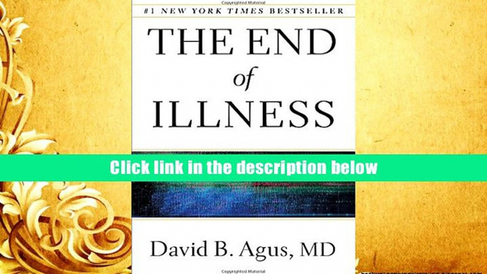 For any device The End of Illness  For Kindle