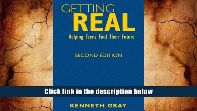 Popular Book  Getting Real: Helping Teens Find Their Future  For Full