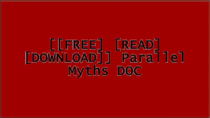 [PXPeq.[F.r.e.e D.o.w.n.l.o.a.d R.e.a.d]] Parallel Myths by John Bierlein P.P.T