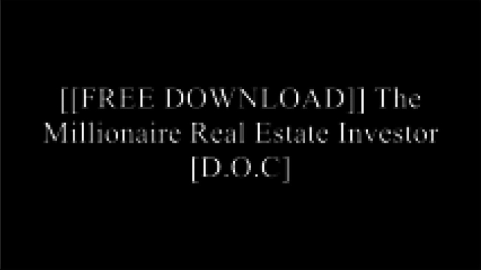 [DKoL9.[F.r.e.e D.o.w.n.l.o.a.d R.e.a.d]] The Millionaire Real Estate Investor by Gary Keller, Dave Jenks, Jay Papasan [K.I.N.D.L.E]