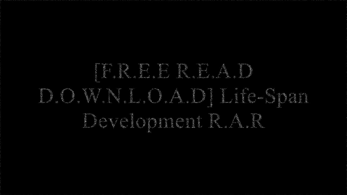 [EeRM7.F.r.e.e D.o.w.n.l.o.a.d] Life-Span Development by John  W Santrock Z.I.P