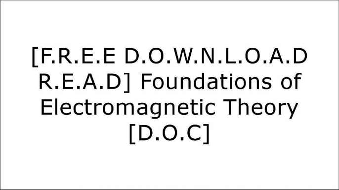 [0cGIR.[F.R.E.E D.O.W.N.L.O.A.D R.E.A.D]] Foundations of Electromagnetic Theory by John R. Reitz, Frederick J. Milford, Robert W. Christy [P.D.F]