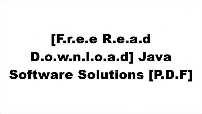 [dZWHY.[F.r.e.e R.e.a.d D.o.w.n.l.o.a.d]] Java Software Solutions by John Lewis, William Loftus ZIP