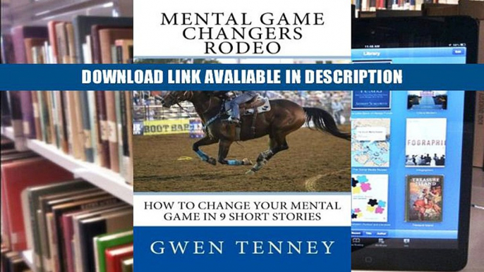 Book Mental Game Changers Rodeo: How to Change Your Mental Game in 10 Short Stories Full eBooks