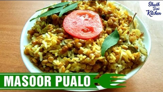 Masoor Pulao Recipe | मसूर पुलाव कैसे बनाये | Easy & Quick Pulao Recipe | Shudh Desi Kitchen