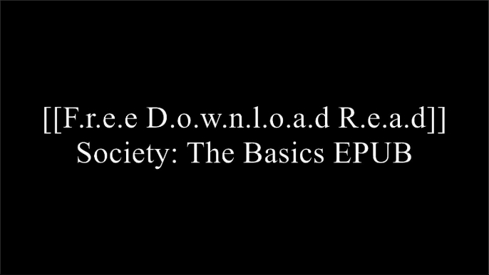 [SbgnL.[F.r.e.e] [R.e.a.d] [D.o.w.n.l.o.a.d]] Society: The Basics by John J. Macionis DOC