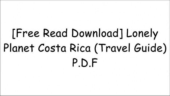 [Rska0.[F.R.E.E] [D.O.W.N.L.O.A.D]] Lonely Planet Costa Rica (Travel Guide) by Lonely Planet, Mara Vorhees, Anna Kaminski [K.I.N.D.L.E]